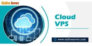 Choosing The Right Cloud VPS Hosting Plans for Business – Onlive Server