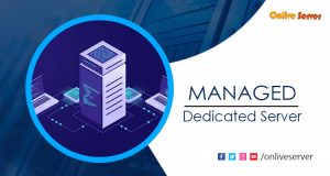 What Are The Advantages of a modest Managed Dedicated Server?